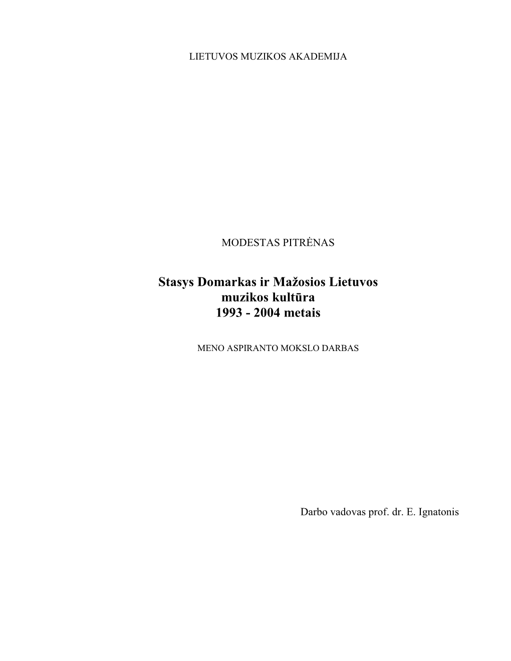 Stasys Domarkas Ir Mašosios Lietuvos Muzikos Kult Ra 1993