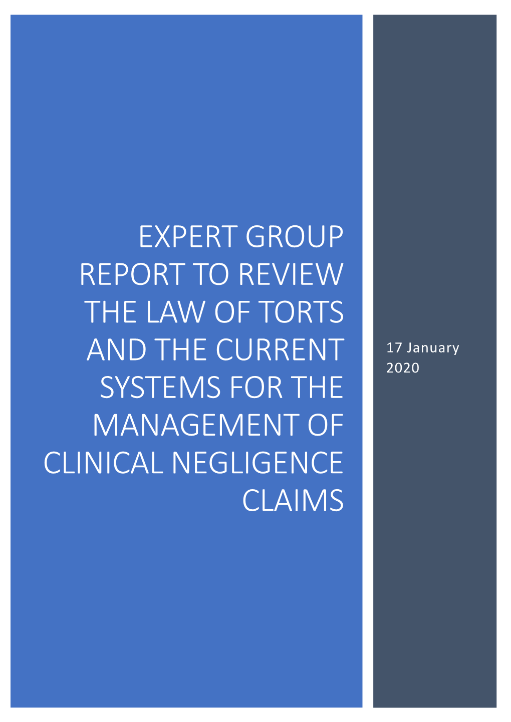 Expert Group Report to Review the Law of Torts and the Current Systems for the Management of Clinical Negligence Claims