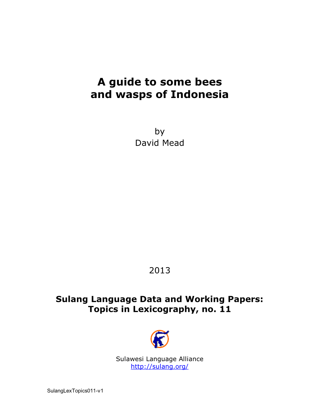 A Guide to Some Bees and Wasps of Indonesia