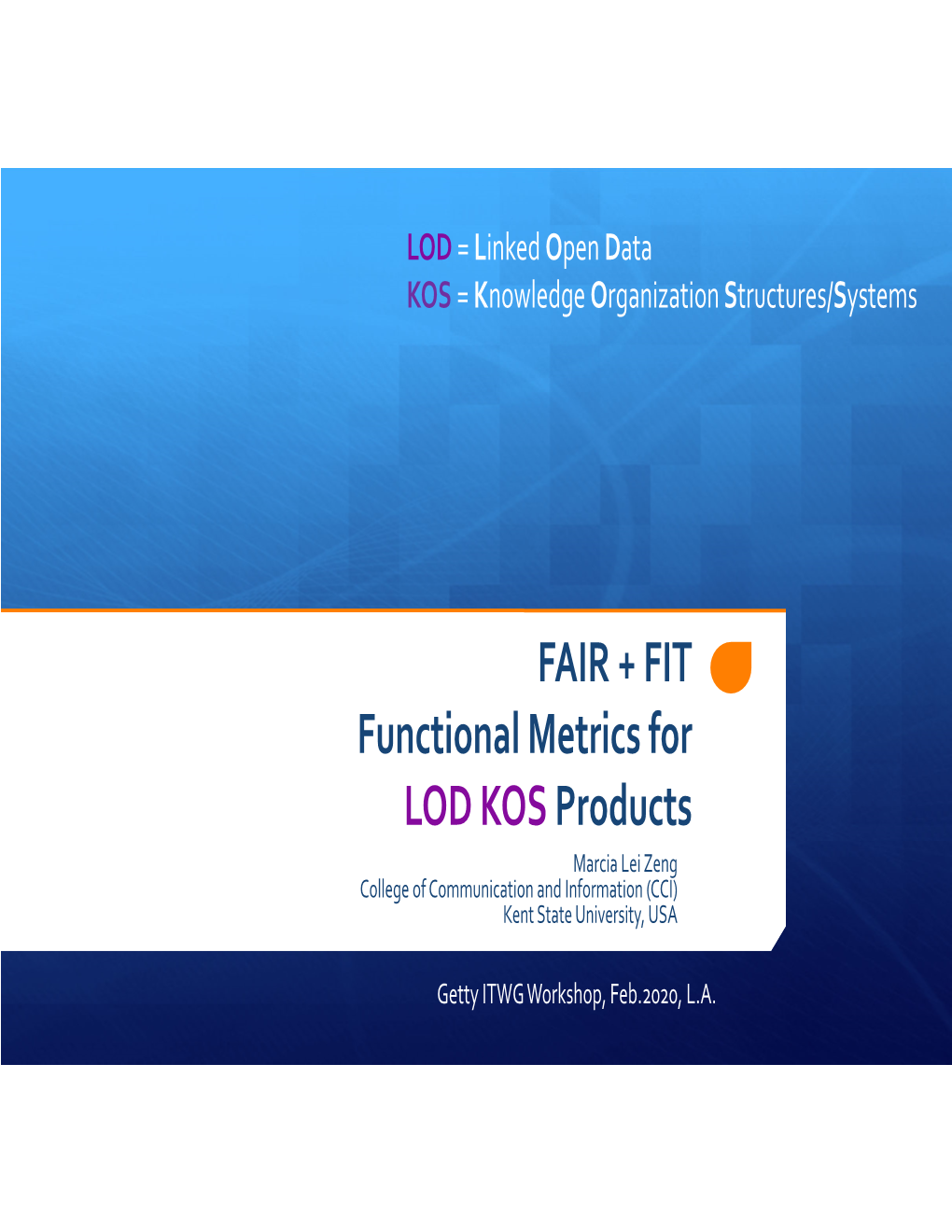 Key Note/Functional Metrics for LOD KOS Products, Zeng