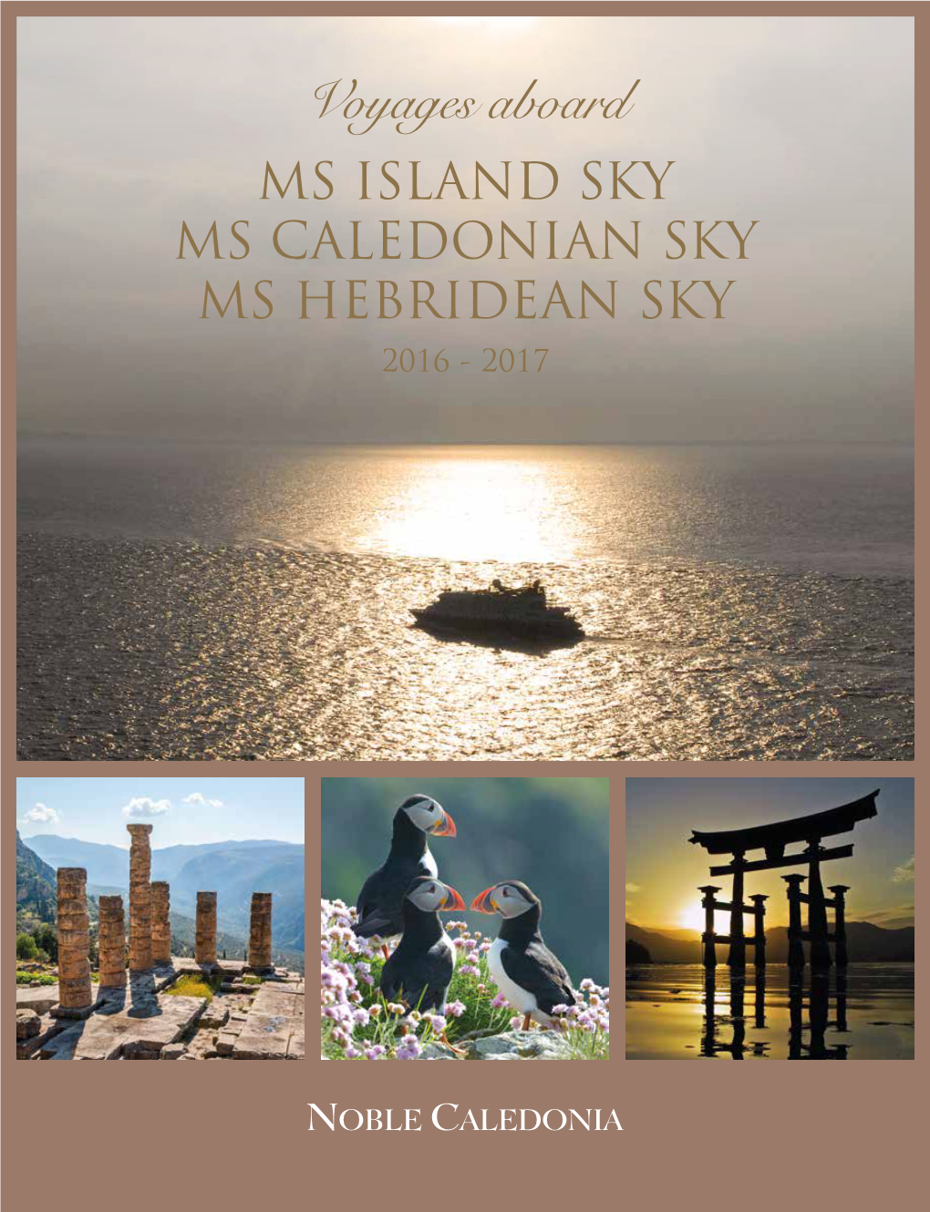 Voyages Aboard Voyages Land SKY Slandms I SKY Dean SKY Idean MS Hebr an SKY Ian SKY MS Caledon