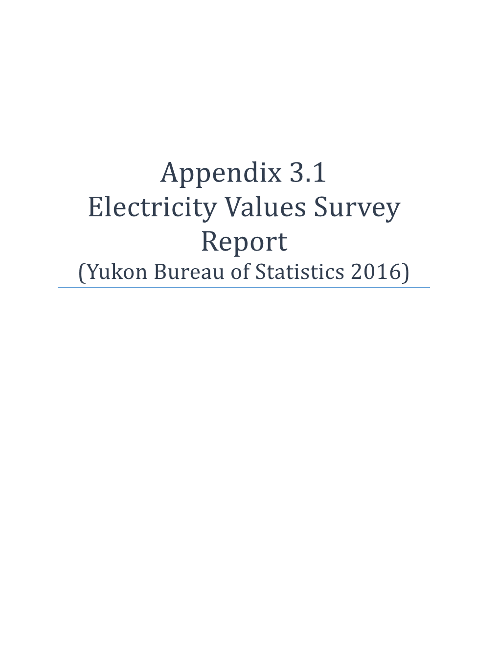 Appendix 3.1 Electricity Values Survey Report (Yukon Bureau of Statistics 2016)