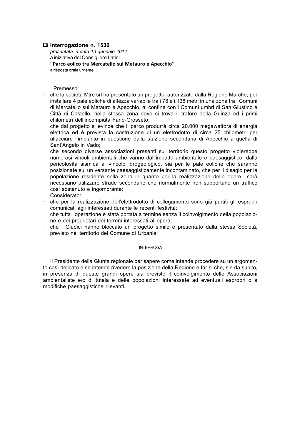 Interrogazione N. 1530 “Parco Eolico Tra Mercatello Sul Metauro E