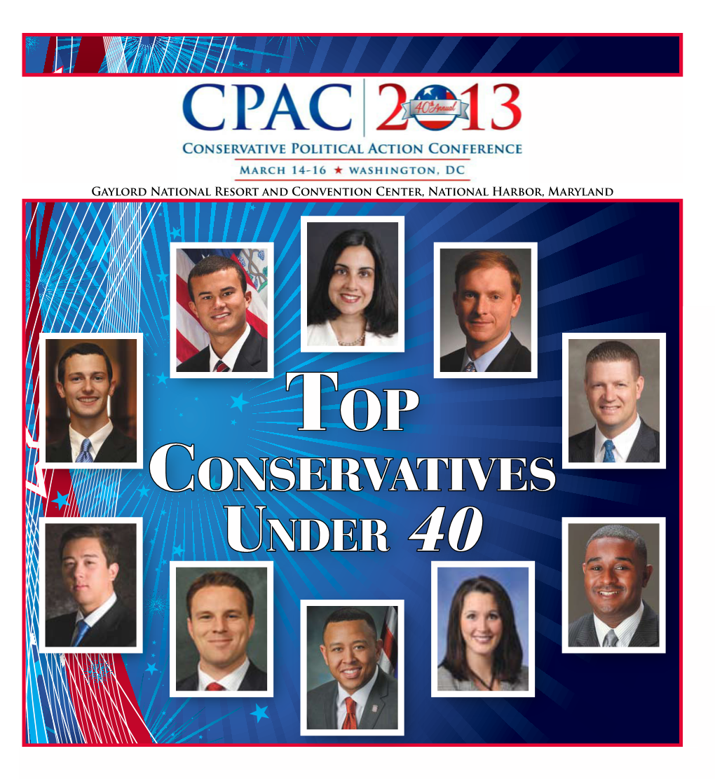 Conservatives Under 40  THURSDAY • MARCH 14 • 2013 | an ADVERTISING SUPPLEMENT to the WASHINGTON TIMES C-PAC 2013