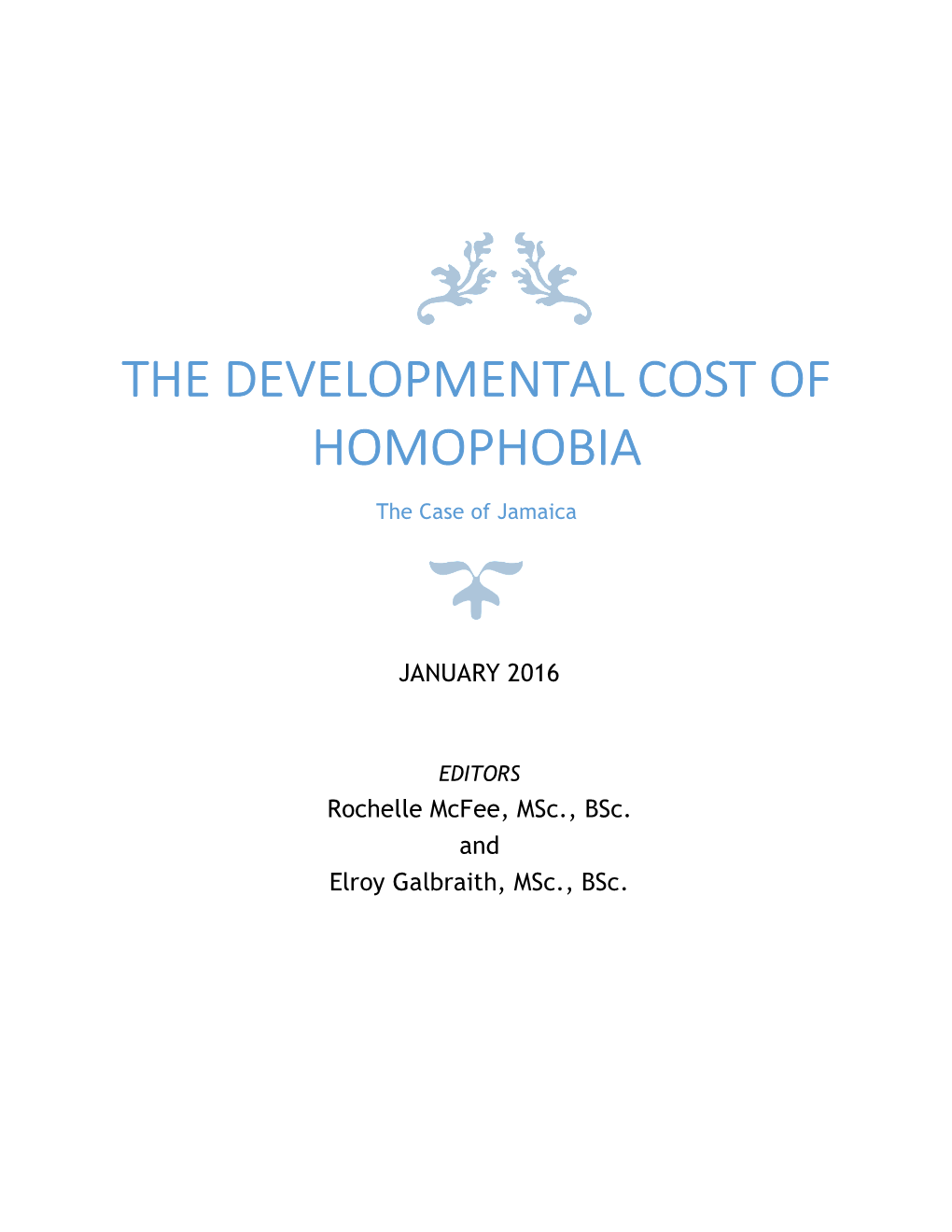 The Developmental Cost of Homophobia