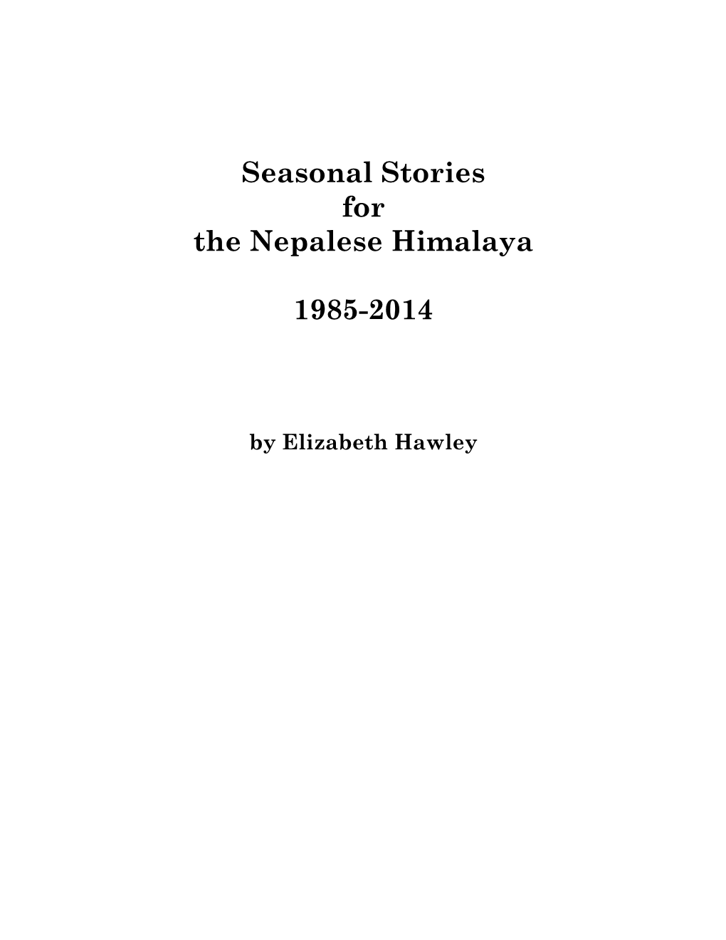 Seasonal Stories for the Nepalese Himalaya 1985-2014