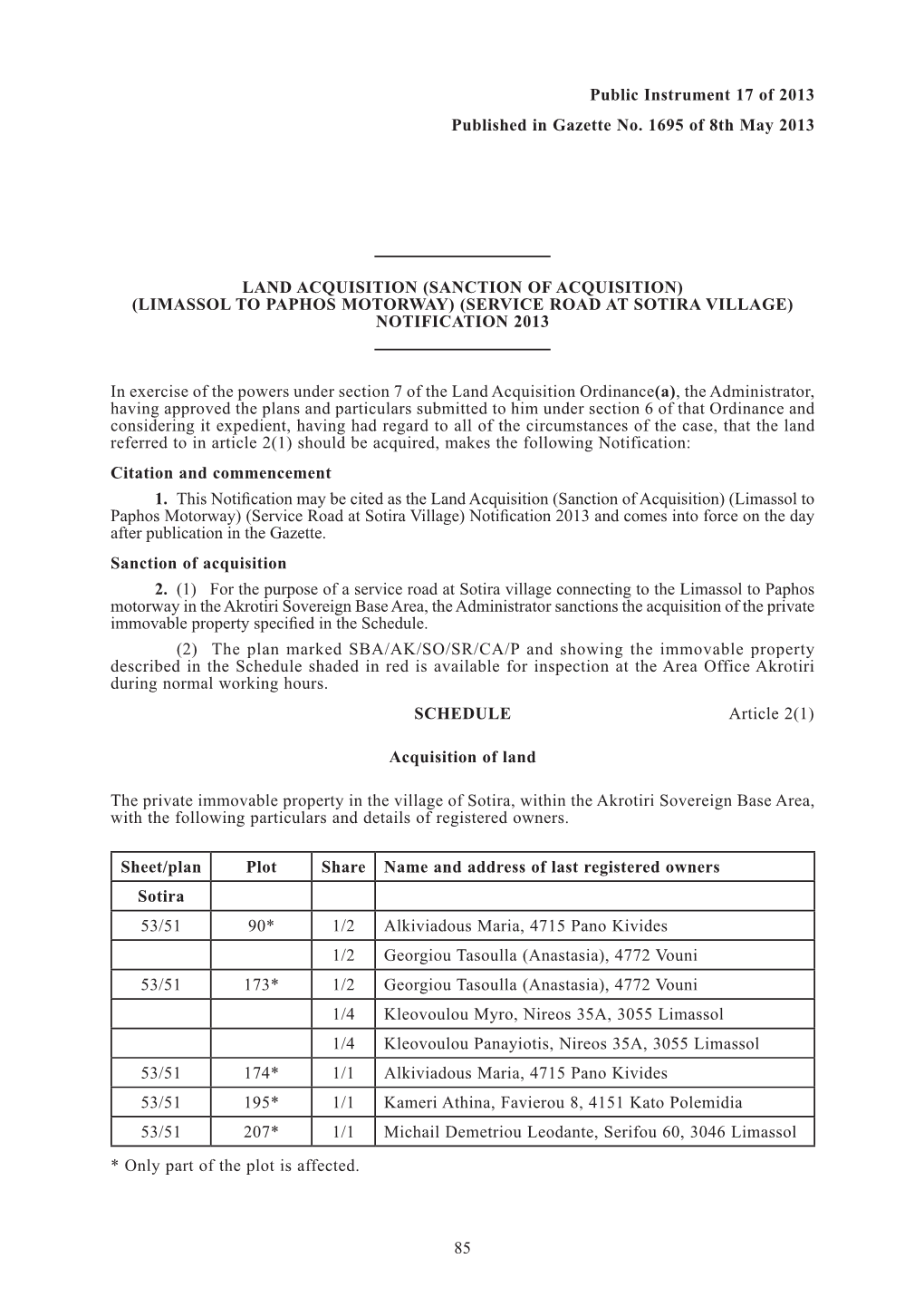 85 Public Instrument 17 of 2013 Published in Gazette No. 1695 of 8Th May 2013 LAND ACQUISITION (SANCTION of ACQUISITION) (LIMASS