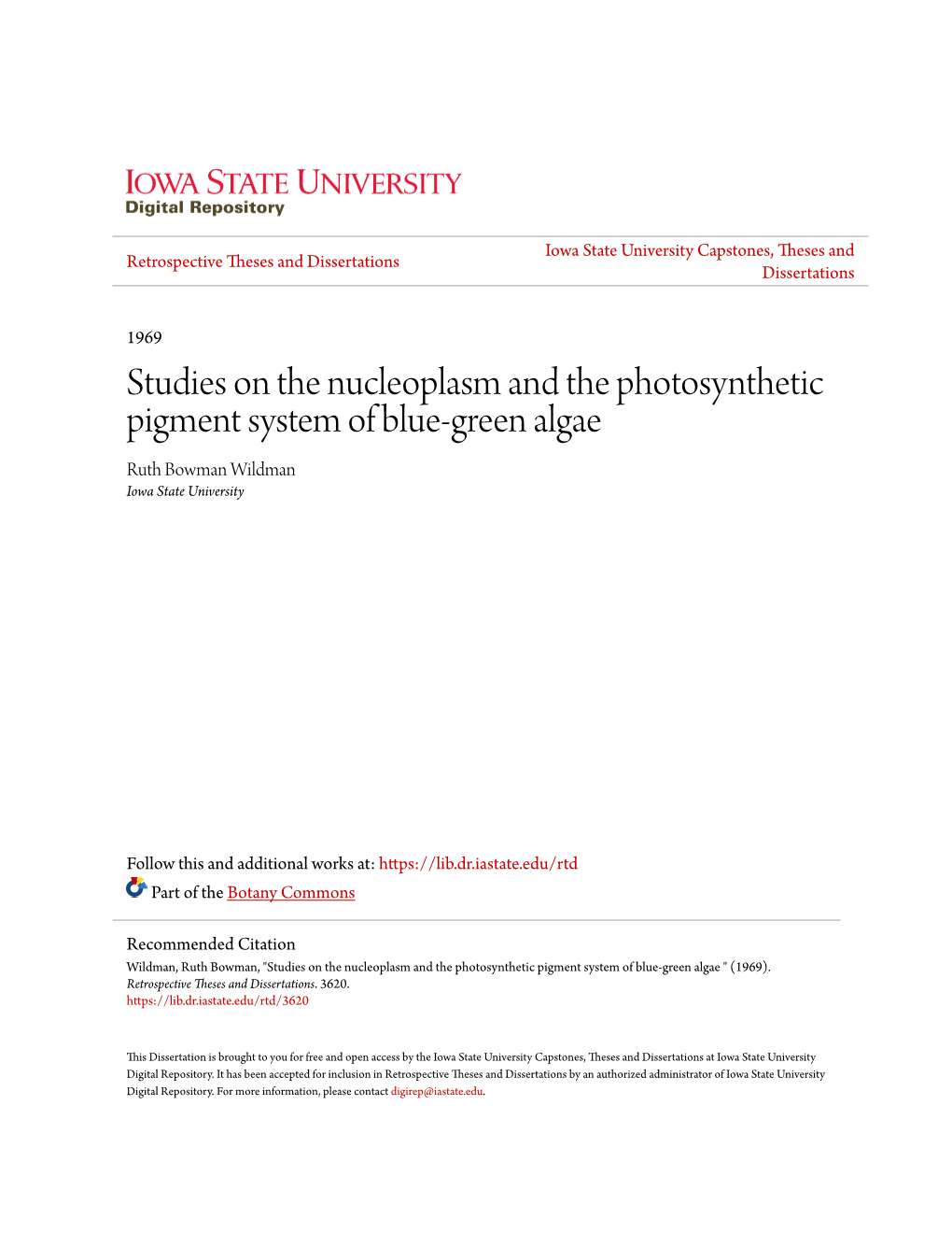 Studies on the Nucleoplasm and the Photosynthetic Pigment System of Blue-Green Algae Ruth Bowman Wildman Iowa State University