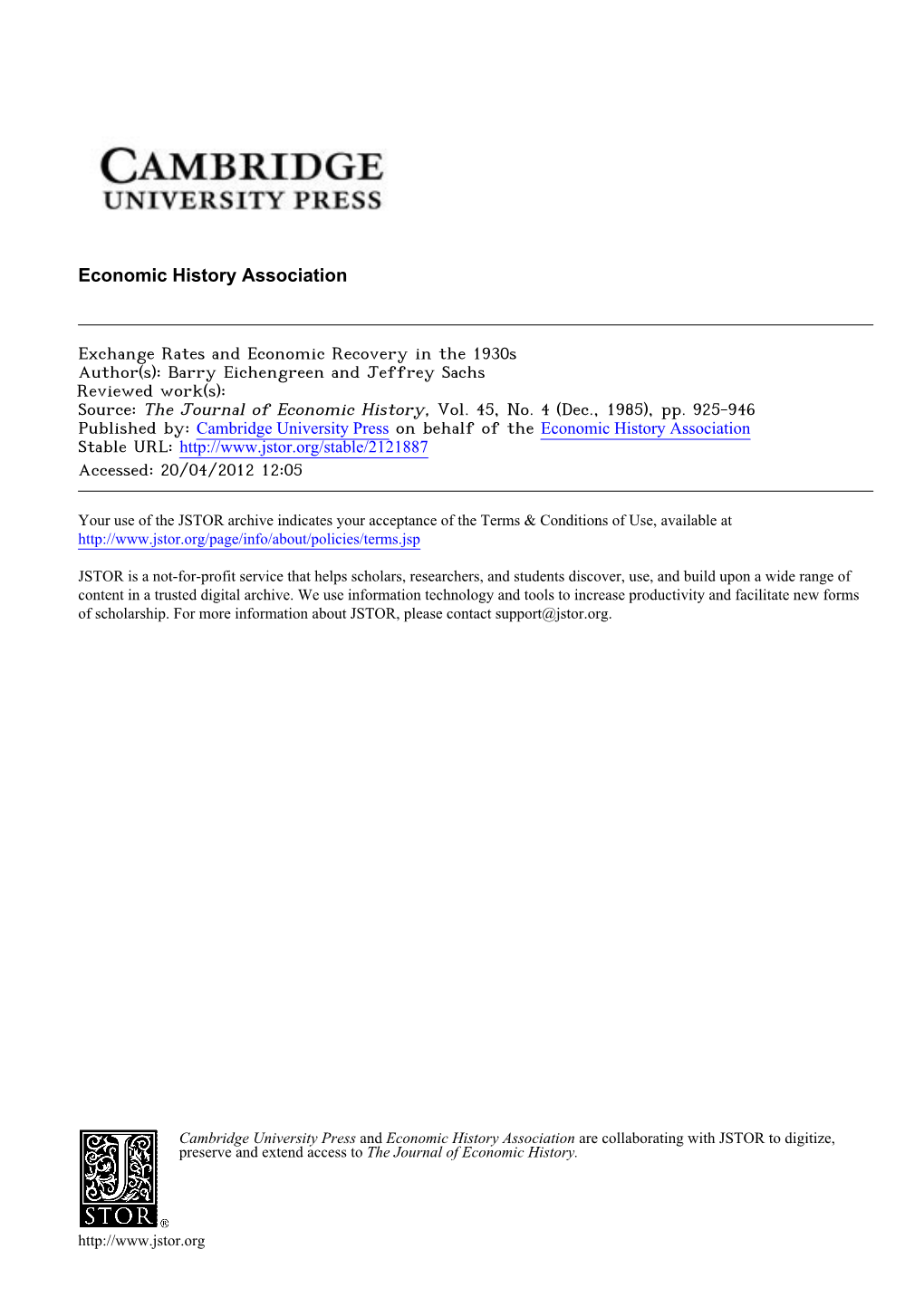 Exchange Rates and Economic Recovery in the 1930S Author(S): Barry Eichengreen and Jeffrey Sachs Reviewed Work(S): Source: the Journal of Economic History, Vol