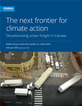 The Next Frontier for Climate Action Decarbonizing Urban Freight in Canada