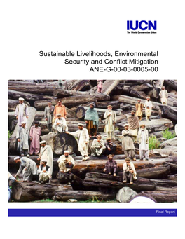 Sustainable Livelihoods, Environmental Security and Conflict Mitigation ANE-G-00-03-0005-00