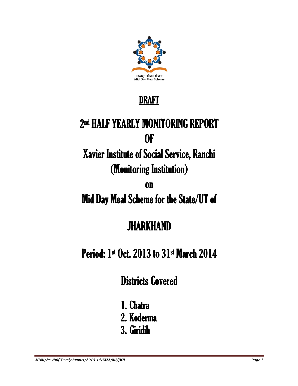 2Nd HALF YEARLY MONITORING REPORT of Xavier Institute of Social Service, Ranchi (Monitoring Institution) on Mid Day Meal Scheme for the State/UT Of