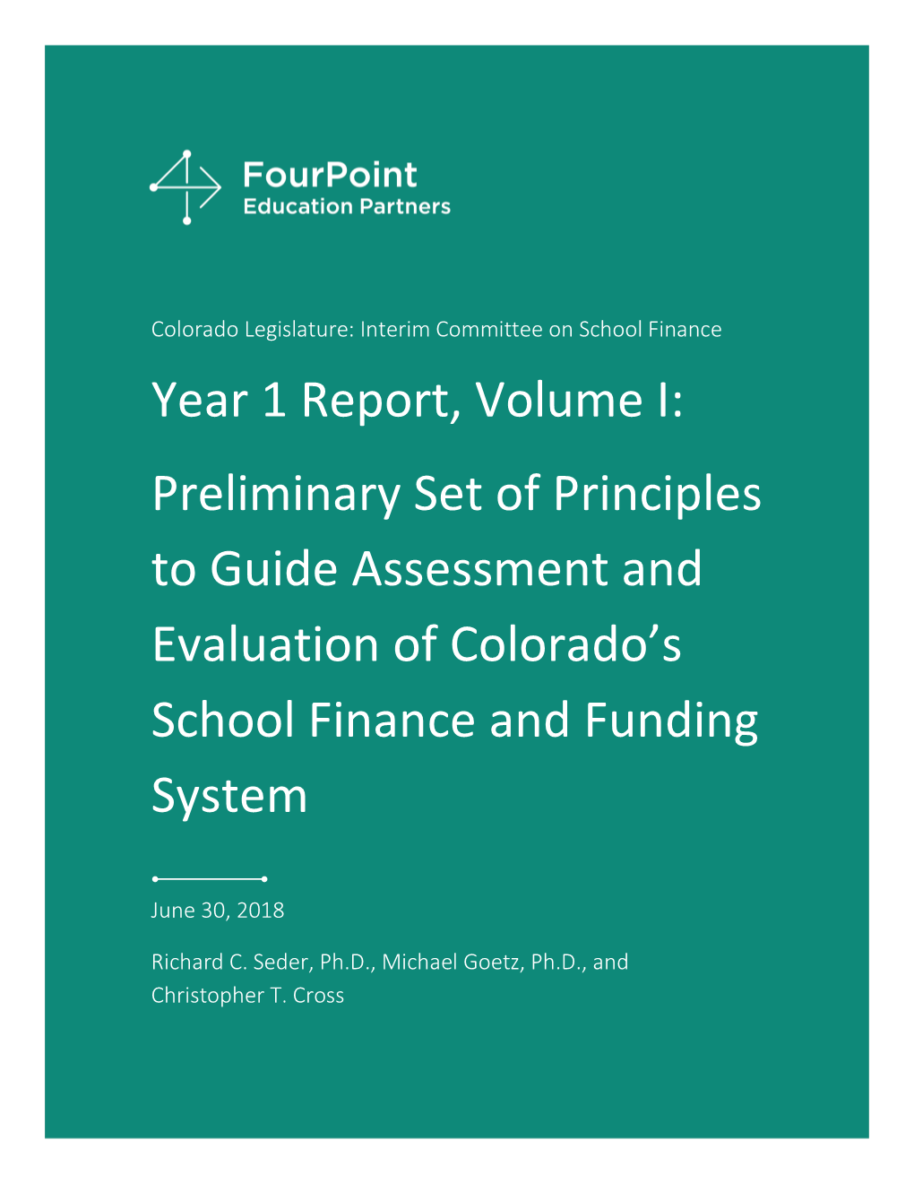 Year 1 Report, Volume I: Preliminary Set of Principles to Guide Assessment and Evaluation of Colorado’S School Finance and Funding System
