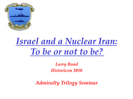 Israel and a Nuclear Iran: to Be Or Not to Be?