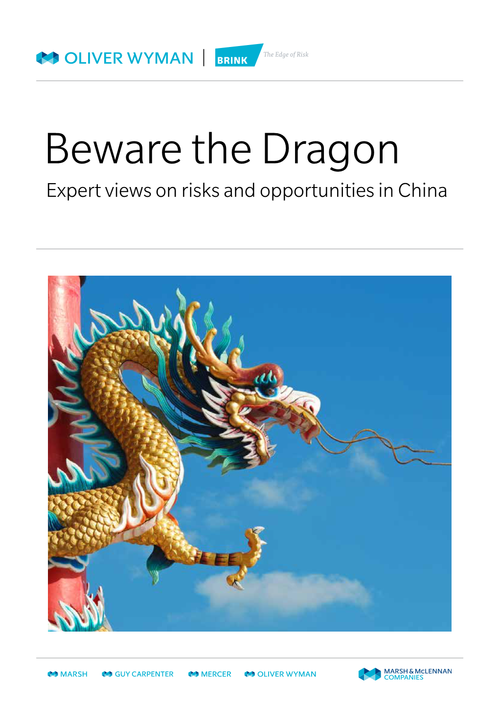 Beware the Dragon Expert Views on Risks and Opportunities in China TABLE of CONTENTS