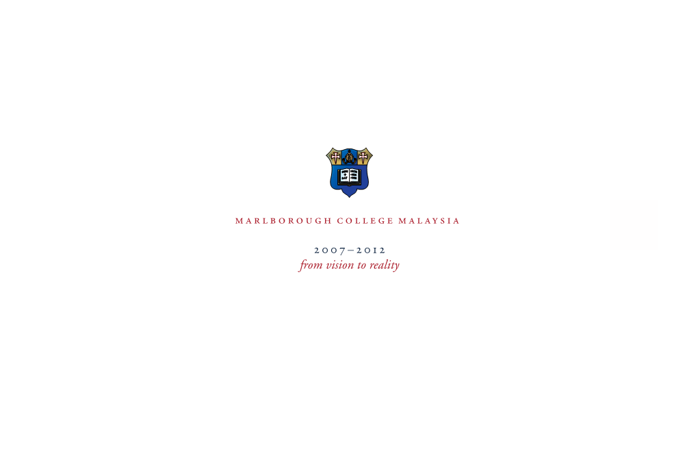 Marlborough College Malaysia  2007– 2012 from Vision to Reality Introduction