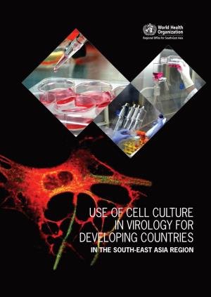 Use of Cell Culture in Virology for Developing Countries in the South-East Asia Region © World Health Organization 2017