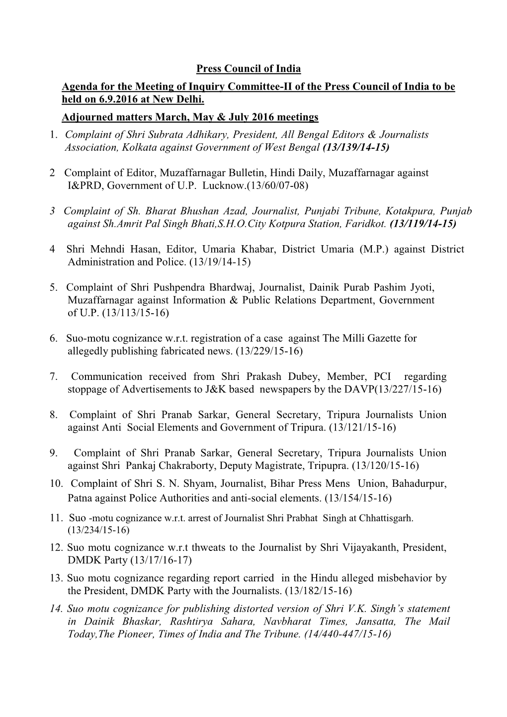 Press Council of India Agenda for the Meeting of Inquiry Committee-II of the Press Council of India to Be Held on 6.9.2016 at New Delhi