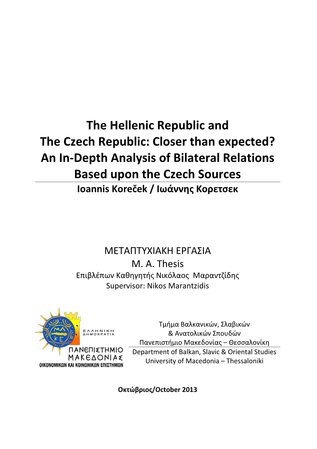 An In-Depth Analysis of Bilateral Relations Based Upon the Czech Sources Ioannis Koreček / Ιωάννης Κορετσεκ