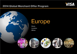 Europe Paris London Milan VISA 2014 Global Merchant Offer Program: Europe