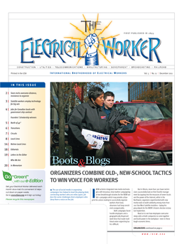 The Electrical Worker | December 2011 Boots &Blogs Organizers Combine Old-, New-School Tactics to Win Voice for Workers Continued from Page 1