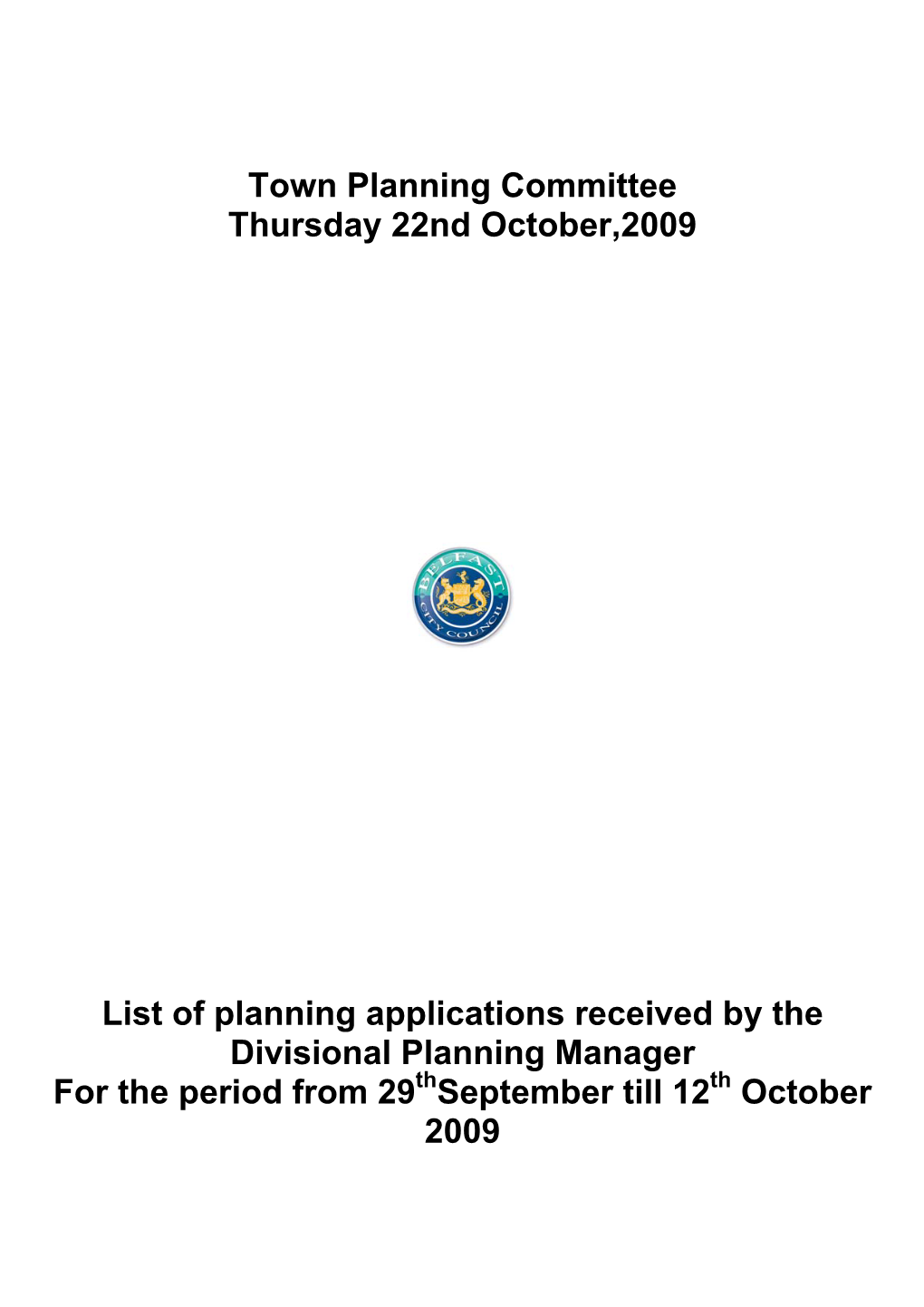 Town Planning Committee Thursday 22Nd October,2009