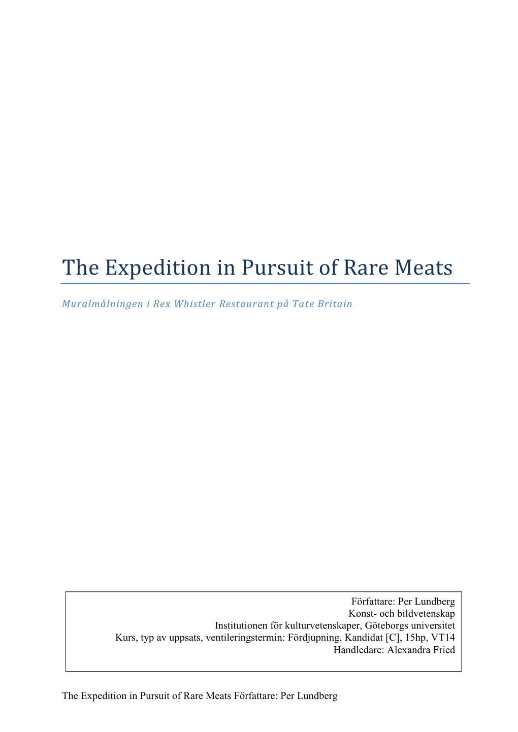 The Expedition in Pursuit of Rare Meats