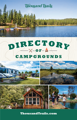 Directory Provides a Descriptive 1-800-859-7827 Listing of Our Campgrounds As Well As Points of Interest and Attractions • Call Member Services: Near the Campgrounds