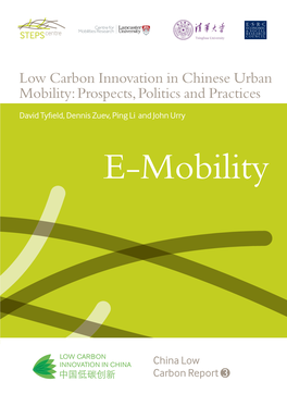 Low Carbon Innovation in Chinese Urban Mobility: Prospects, Politics and Practices