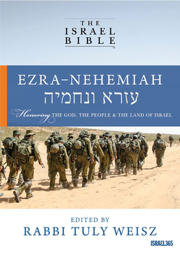 Edited by Rabbi Tuly Weisz the Israel Bible: Ezra-Nehemiah First Edition, 2018