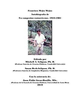 Francisco Mejía Mejía: Autobiografía De Un Campesino Costarricense, 1923-1981 Editado Por Mitchell A. Seligson, Ph. D. Susan