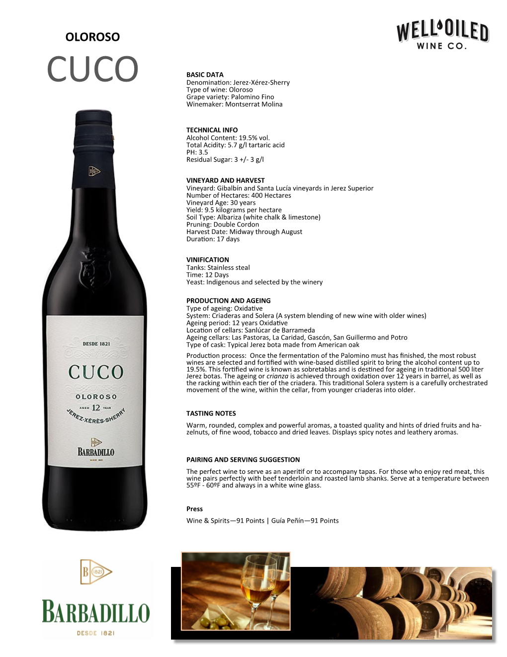 CUCO Denomination: Jerez-Xérez-Sherry Type of Wine: Oloroso Grape Variety: Palomino Fino Winemaker: Montserrat Molina