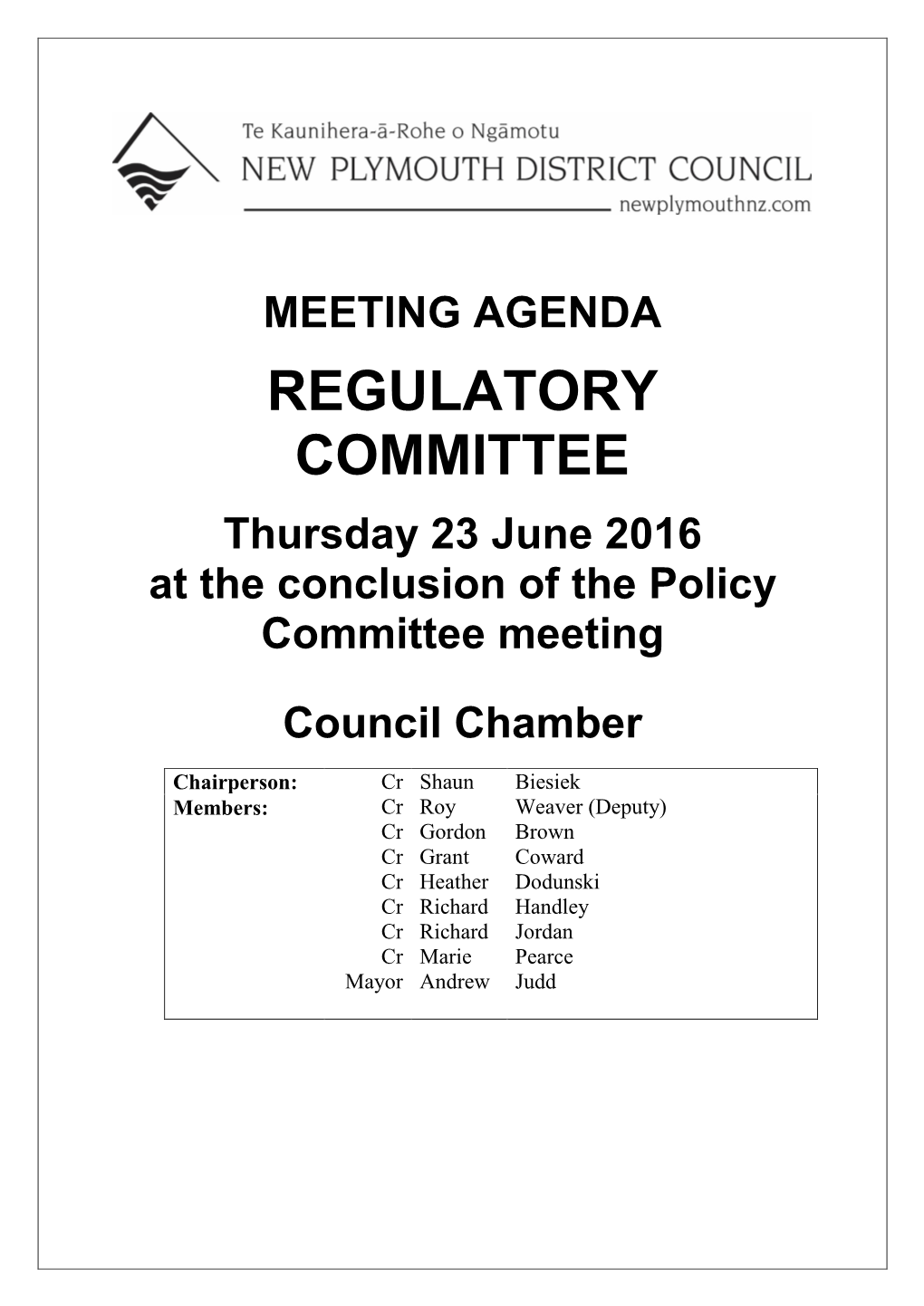 MEETING AGENDA REGULATORY COMMITTEE Thursday 23 June 2016 at the Conclusion of the Policy Committee Meeting