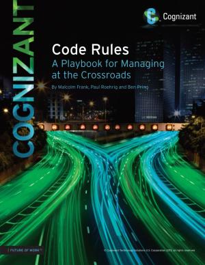 Code Rules: a Playbook for Managing at the Crossroads