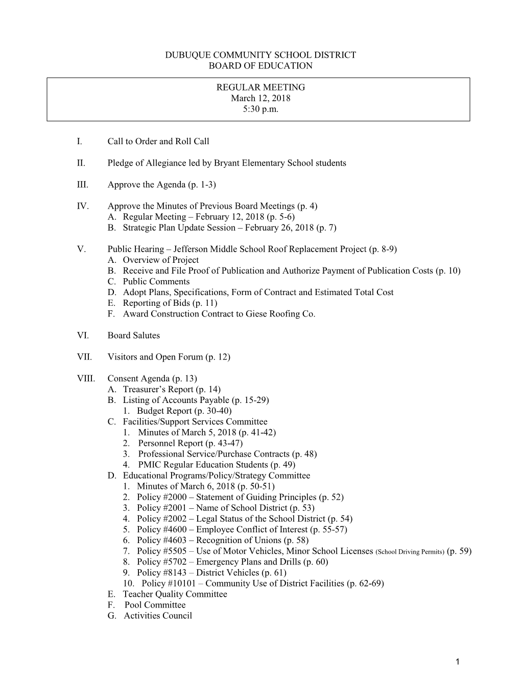 DUBUQUE COMMUNITY SCHOOL DISTRICT BOARD of EDUCATION REGULAR MEETING March 12, 2018 5:30 P.M. I. Call to Order and Roll Call