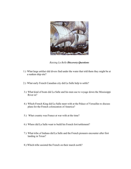 Raising La Belle Discovery Questions 1.) What Large Artifact Did Divers Find Under the Water That Told Them They Might Be At