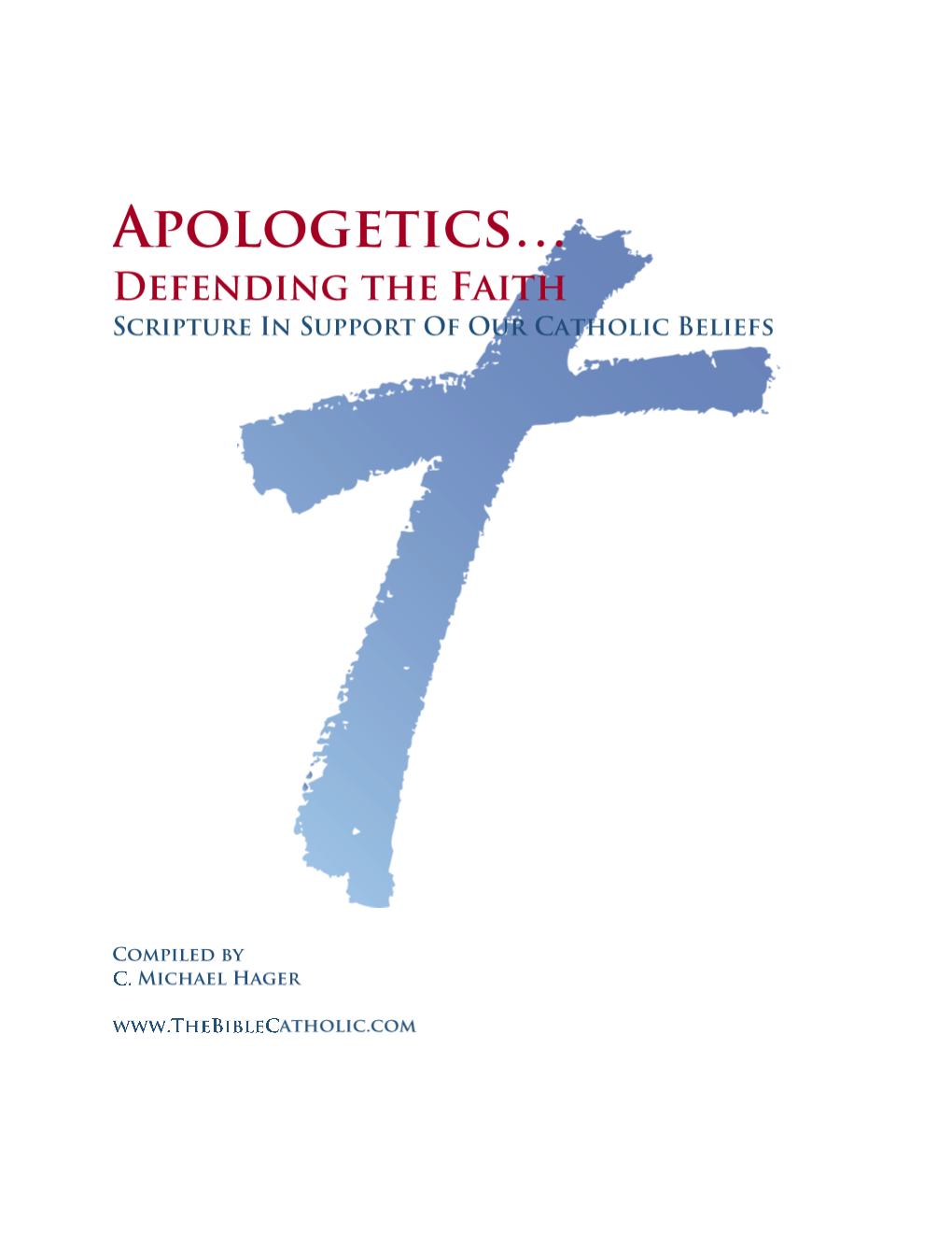 APOLOGETICS? “The Explanation of What We Believe and Why We Believe It Is Called Apologetics.1”