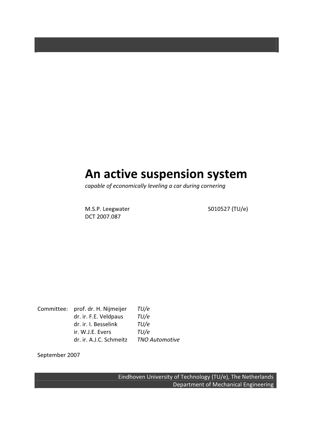 An Active Suspension System Capable of Economically Leveling a Car During Cornering