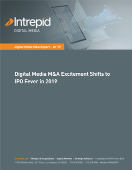Digital Media M&A Excitement Shifts to IPO Fever in 2019