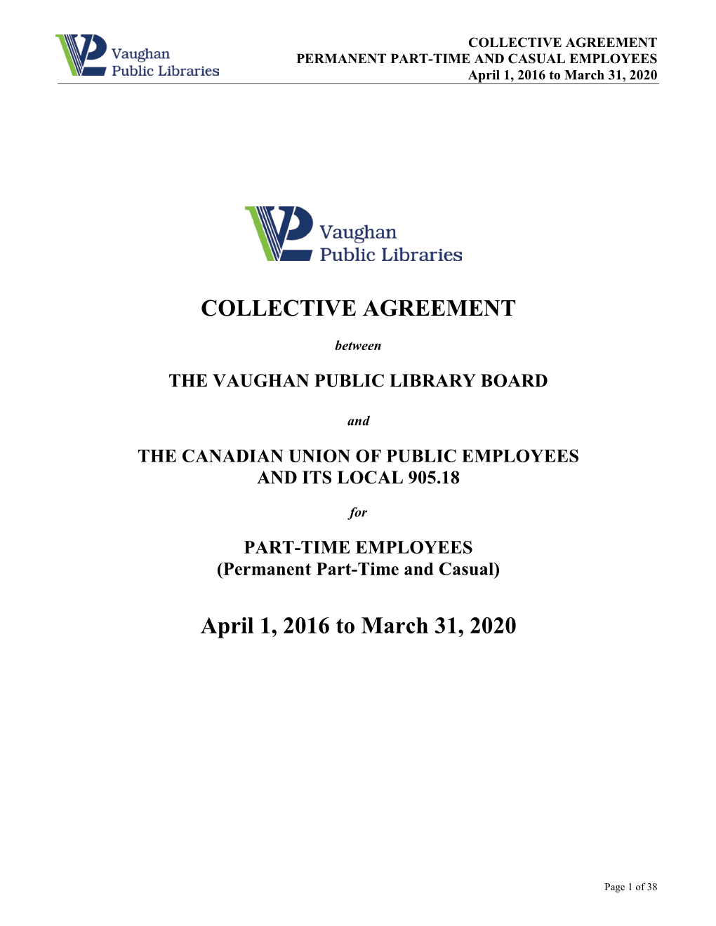 COLLECTIVE AGREEMENT PERMANENT PART-TIME and CASUAL EMPLOYEES April 1, 2016 to March 31, 2020