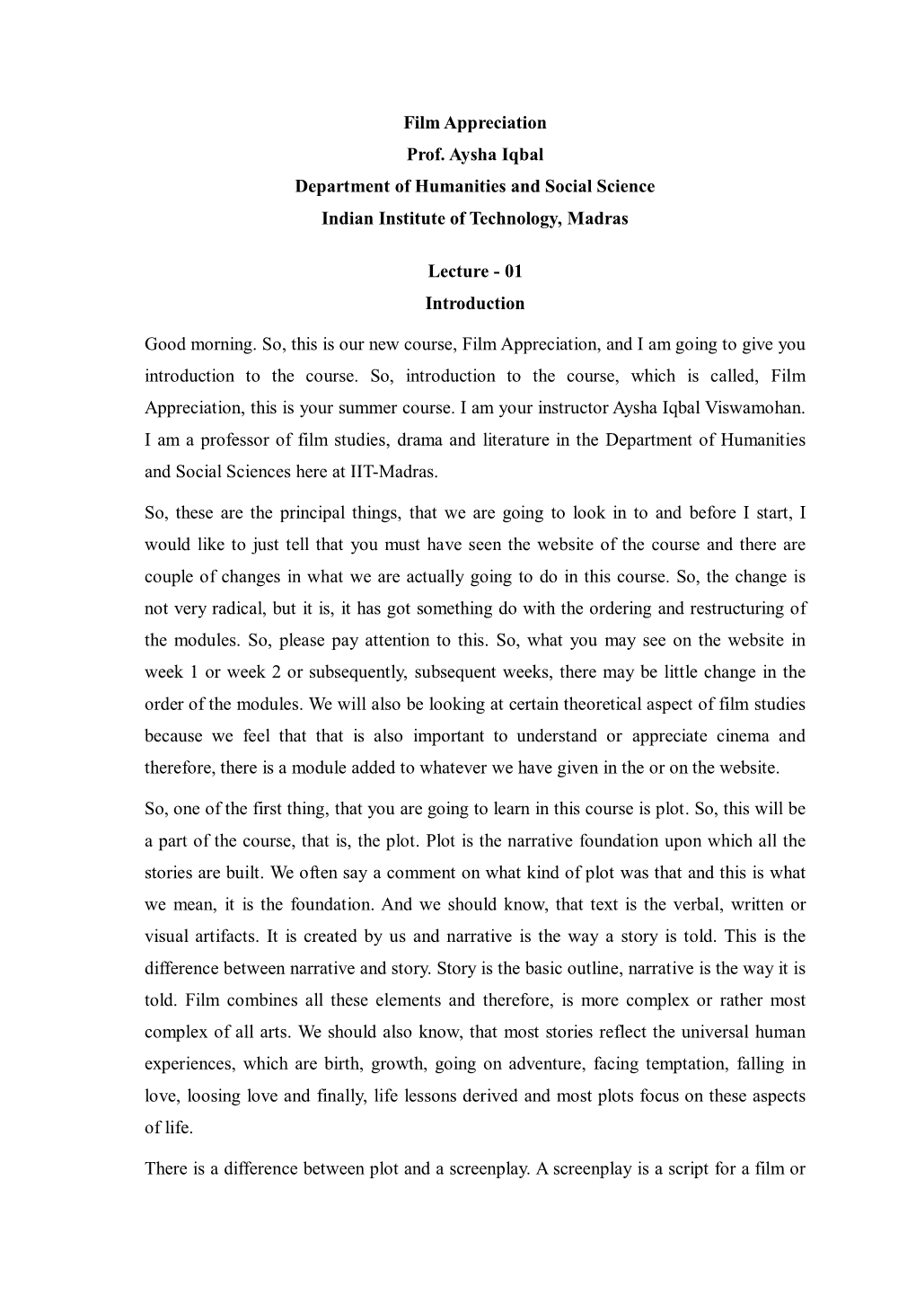 Film Appreciation Prof. Aysha Iqbal Department of Humanities and Social Science Indian Institute of Technology, Madras Lecture