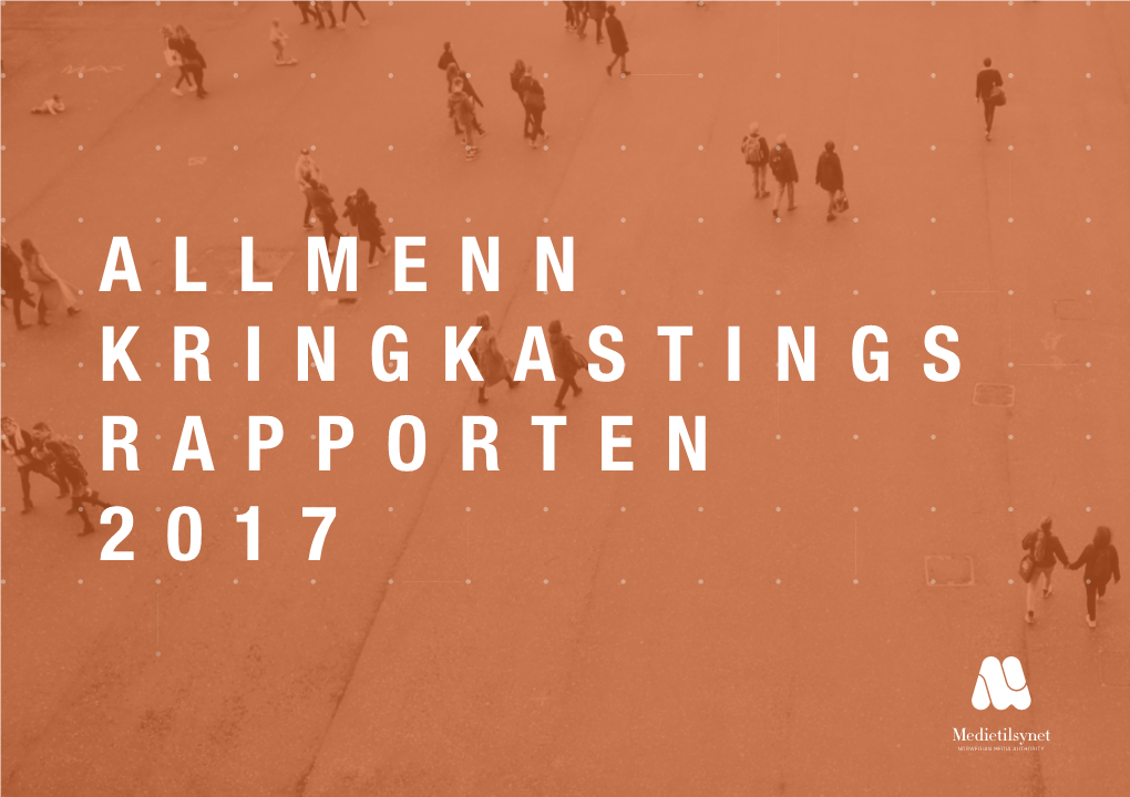 Allmenn Kringkastings Rapporten 2017 Innhold