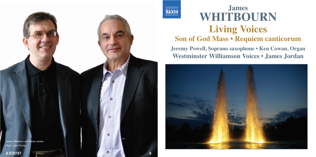 James WHITBOURN Living Voices Son of God Mass • Requiem Canticorum Jeremy Powell, Soprano Saxophone • Ken Cowan, Organ Westminster Williamson Voices • James Jordan