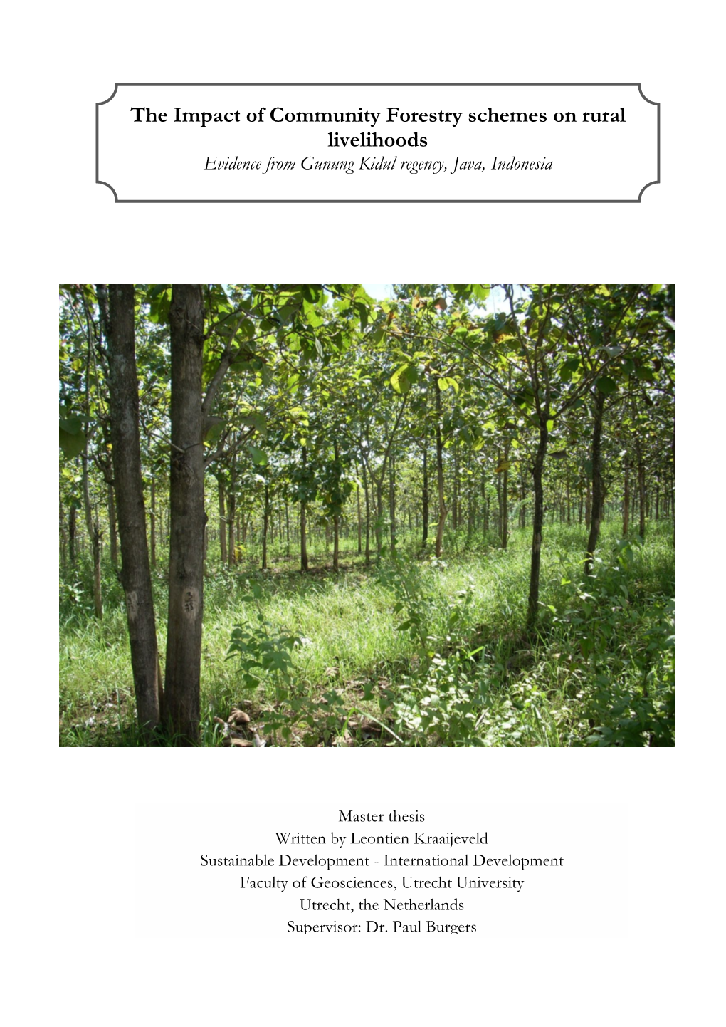 The Impact of Community Forestry Schemes on Rural Livelihoods Evidence from Gunung Kidul Regency, Java, Indonesia
