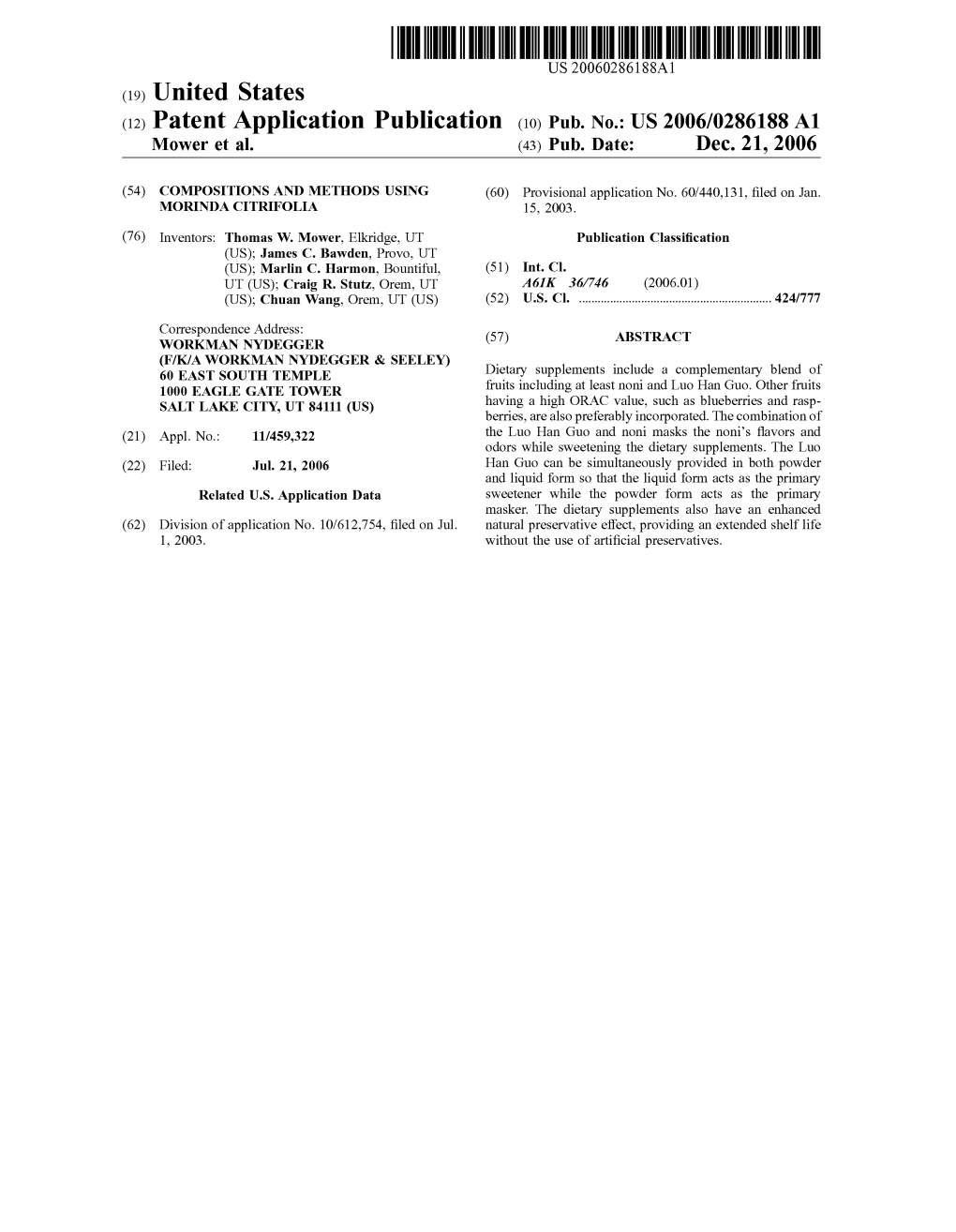 (12) Patent Application Publication (10) Pub. No.: US 2006/0286.188A1 Mower Et Al