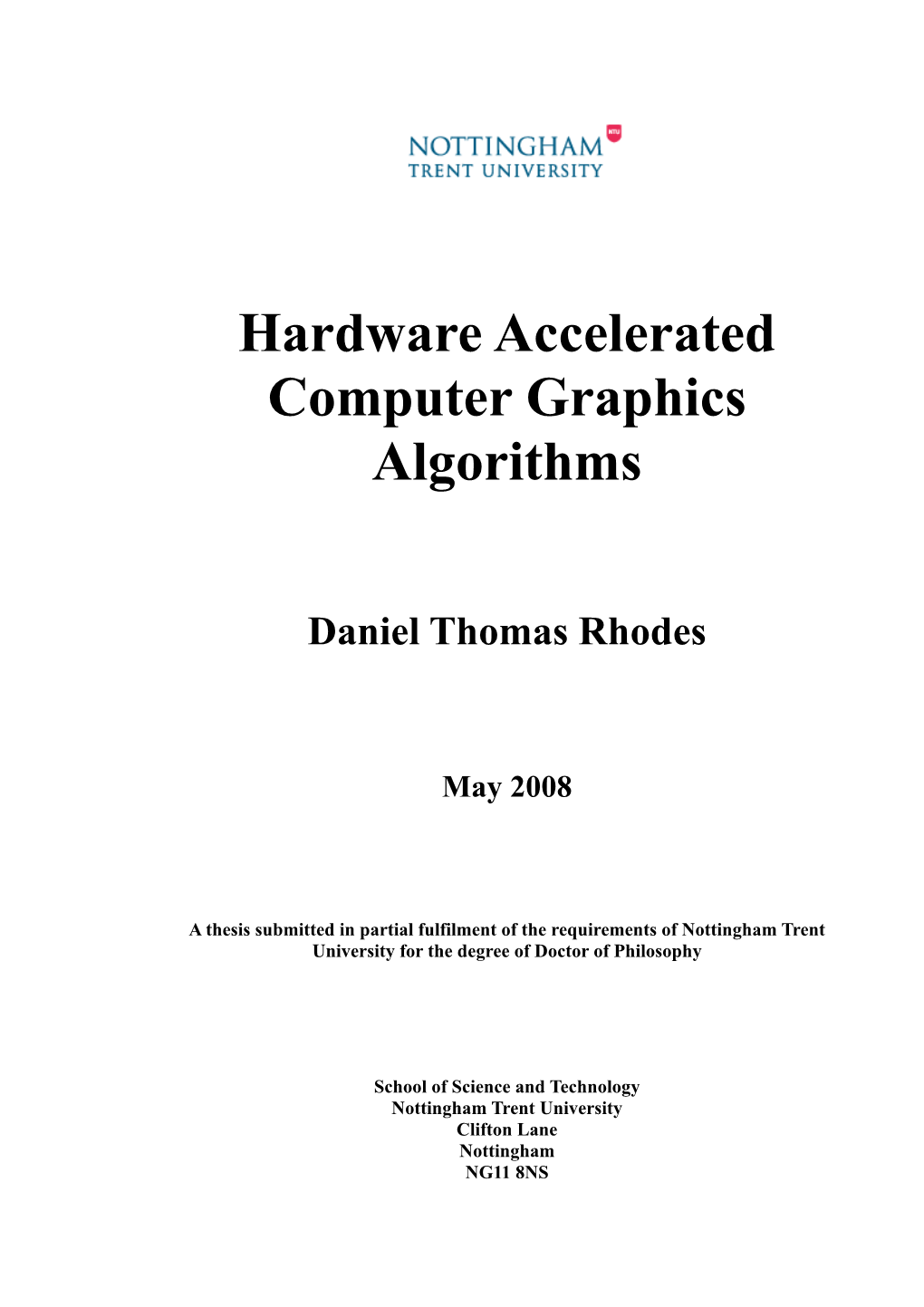 Hardware Accelerated Computer Graphics Algorithms