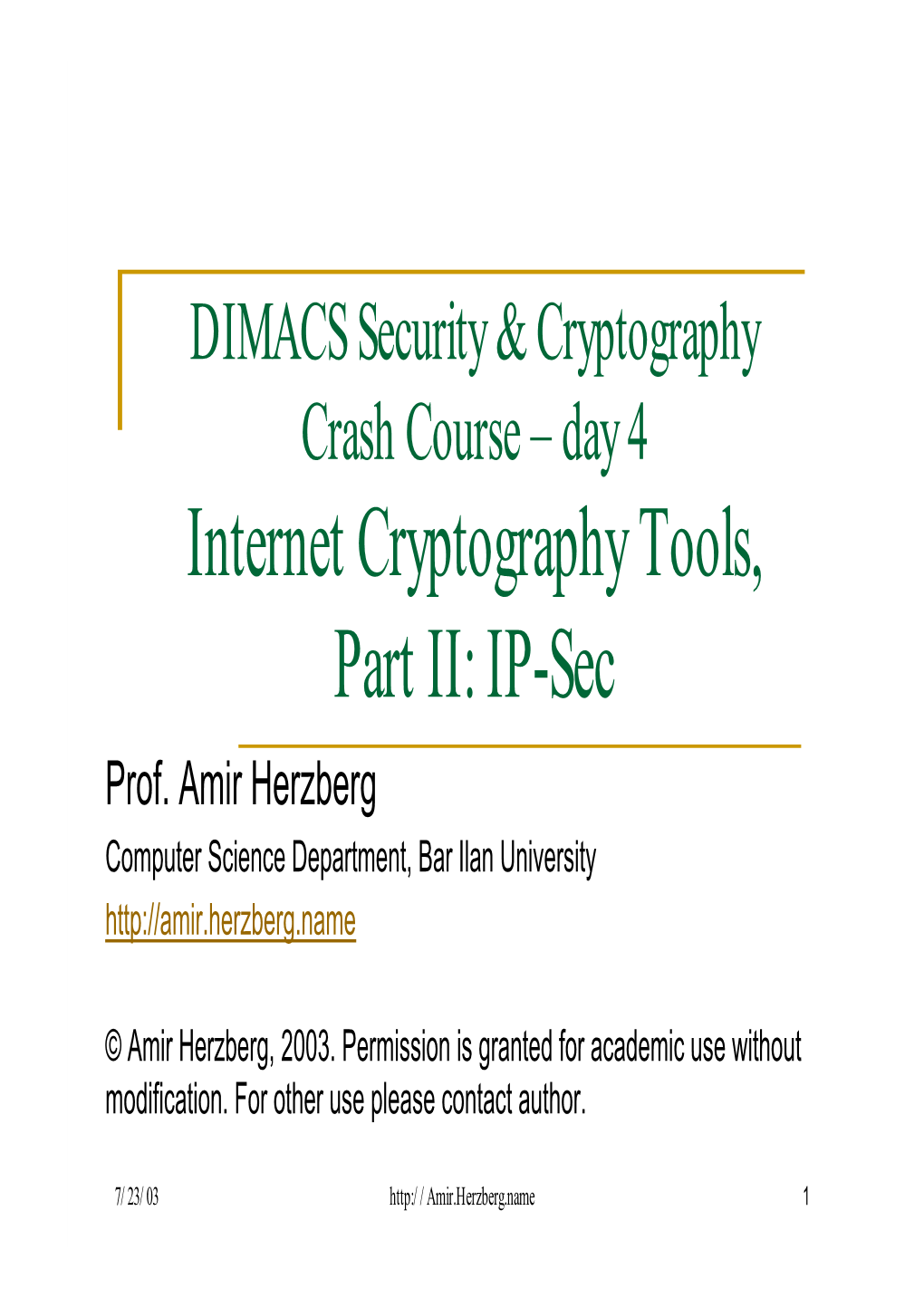 Internet Cryptography Tools, Part II: IP-Sec Prof