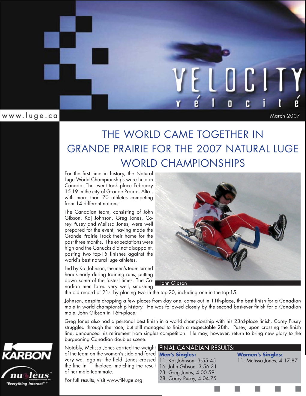 The World Came Together in Grande Prairie for the 2007 Natural Luge