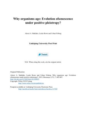 Evolution Ofsenescence Under Positive Pleiotropy?