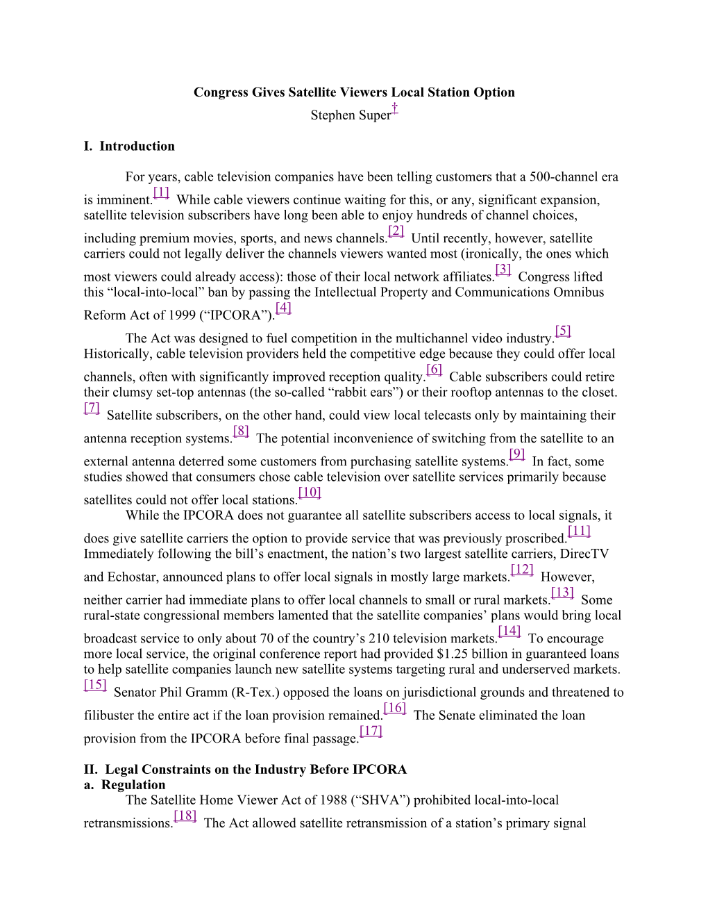 Congress Gives Satellite Viewers Local Station Option Stephen Super † I. Introduction for Years, Cable Television Companies H